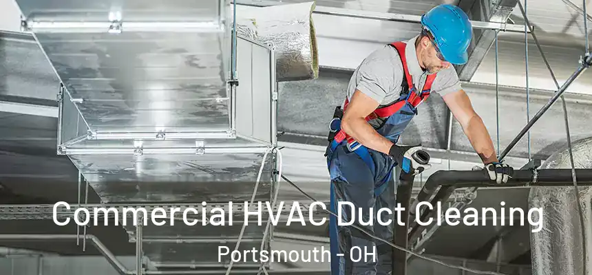  Commercial HVAC Duct Cleaning Portsmouth - OH