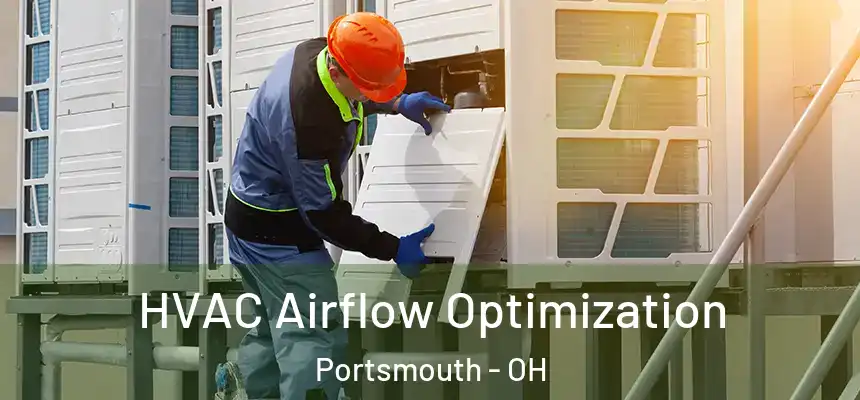  HVAC Airflow Optimization Portsmouth - OH
