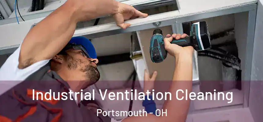  Industrial Ventilation Cleaning Portsmouth - OH