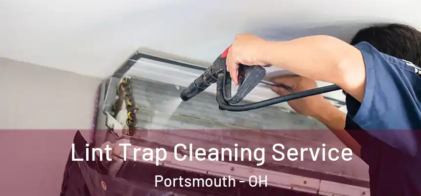  Lint Trap Cleaning Service Portsmouth - OH