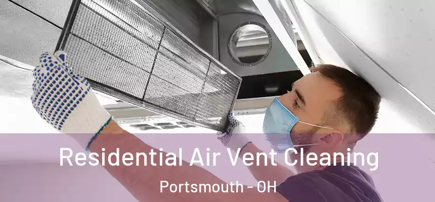  Residential Air Vent Cleaning Portsmouth - OH