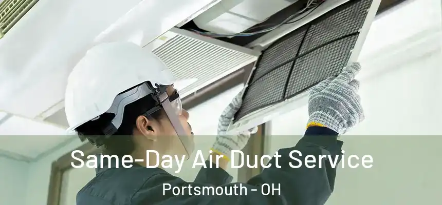  Same-Day Air Duct Service Portsmouth - OH